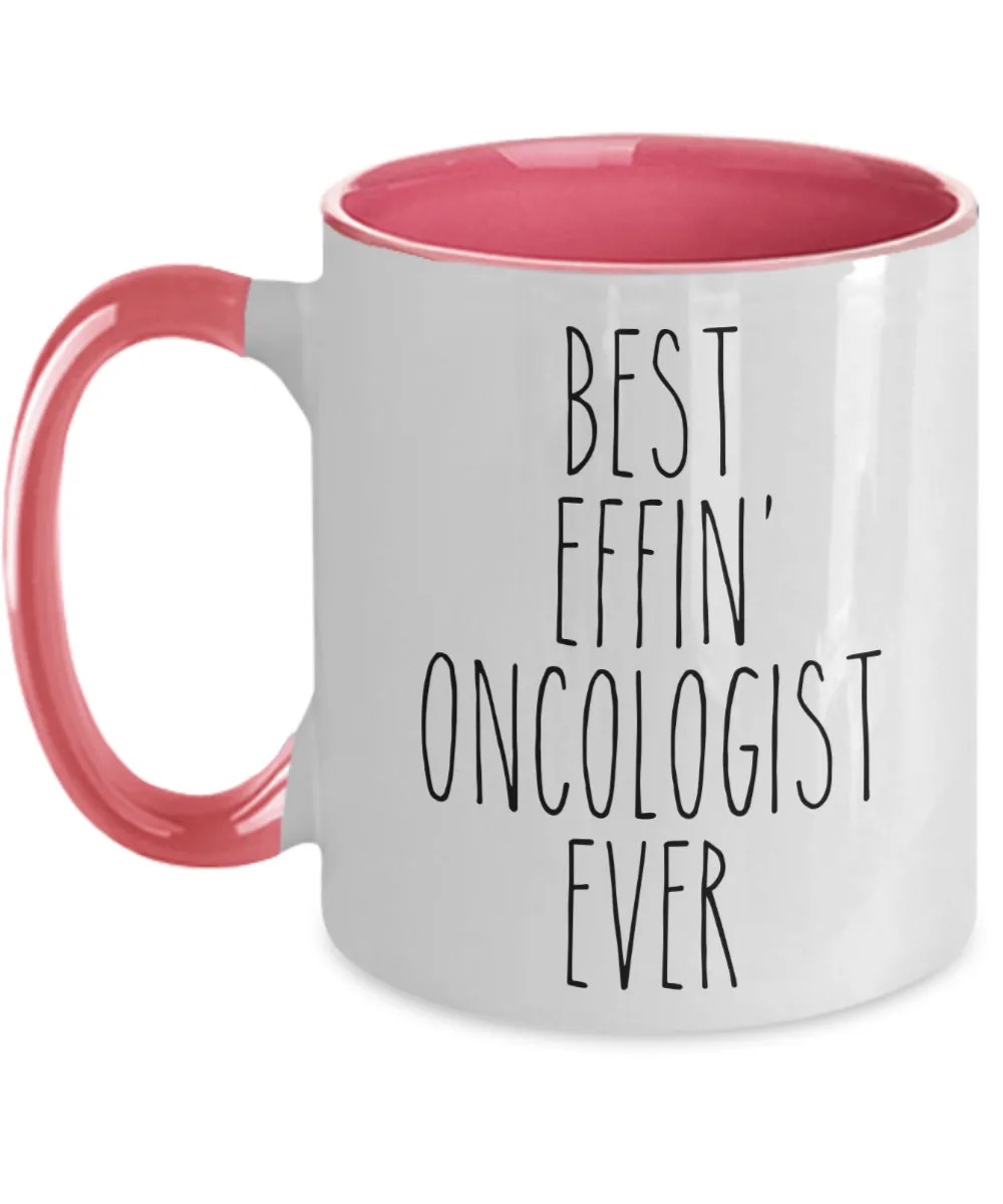 Gift For Oncologist Best Effin' Oncologist Ever Mug Two-Tone Coffee Cup Funny Coworker Gifts
