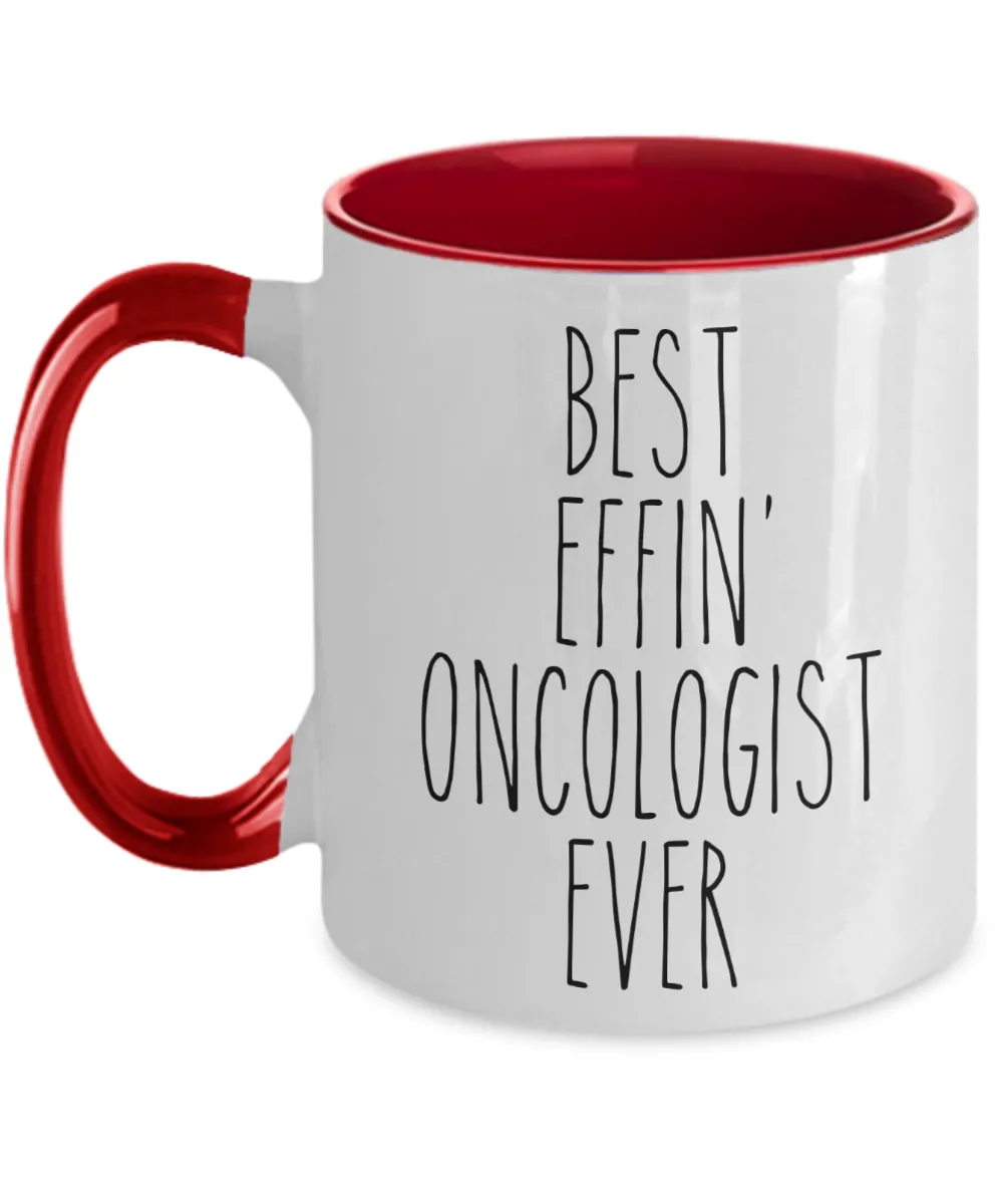 Gift For Oncologist Best Effin' Oncologist Ever Mug Two-Tone Coffee Cup Funny Coworker Gifts