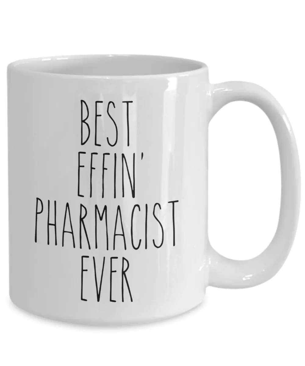 Gift For Pharmacist Best Effin' Pharmacist Ever Mug Coffee Cup Funny Coworker Gifts