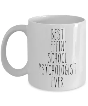 Gift For School Psychologist Best Effin' School Psychologist Ever Mug Coffee Cup Funny Coworker Gifts
