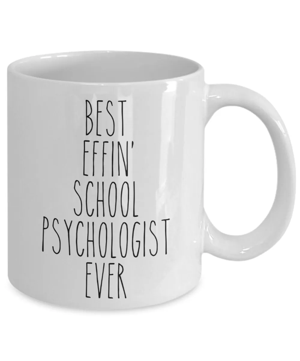 Gift For School Psychologist Best Effin' School Psychologist Ever Mug Coffee Cup Funny Coworker Gifts