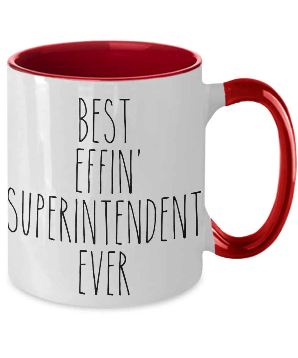 Gift For Superintendent Best Effin' Superintendent Ever Mug Two-Tone Coffee Cup Funny Coworker Gifts