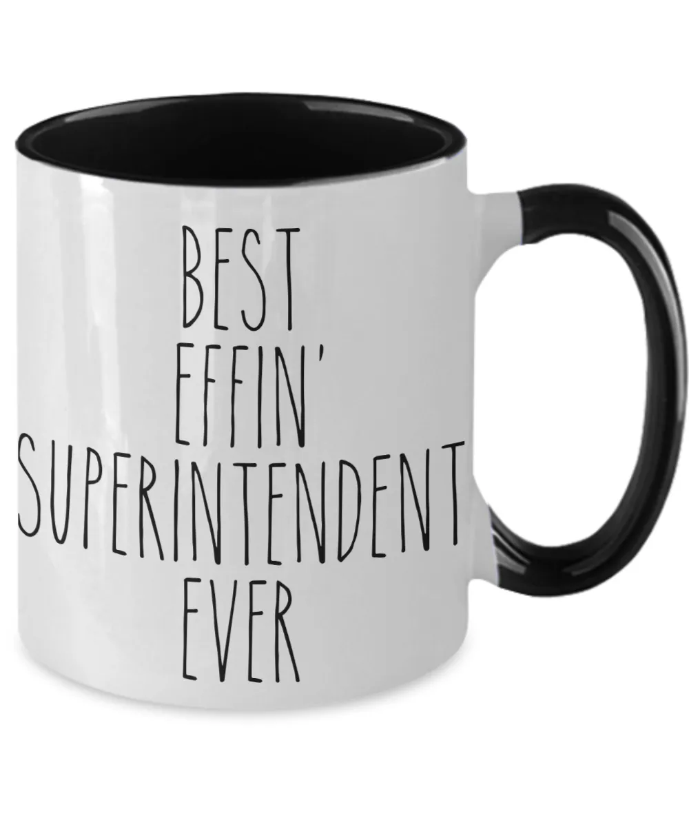 Gift For Superintendent Best Effin' Superintendent Ever Mug Two-Tone Coffee Cup Funny Coworker Gifts