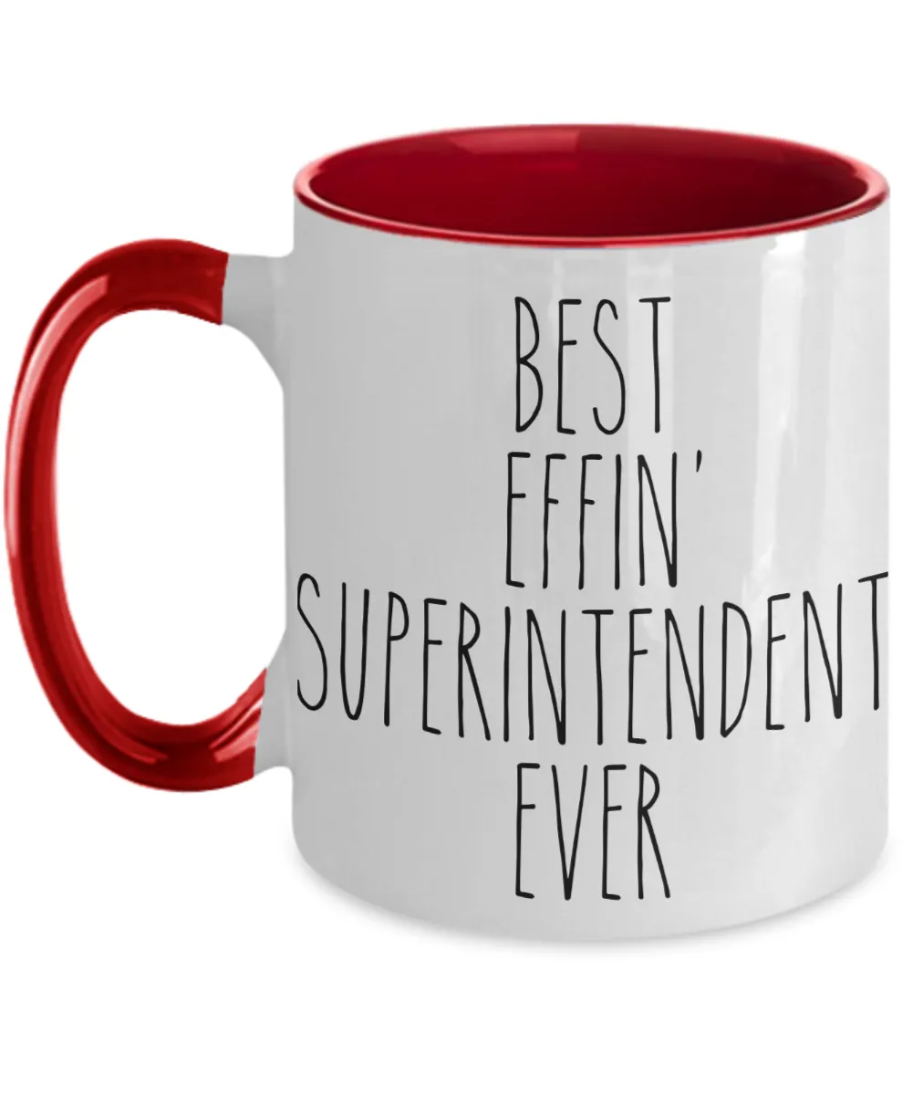 Gift For Superintendent Best Effin' Superintendent Ever Mug Two-Tone Coffee Cup Funny Coworker Gifts