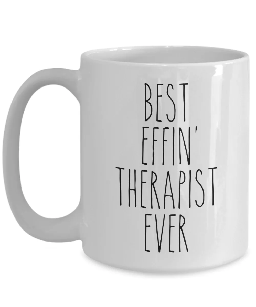 Gift For Therapist Best Effin' Therapist Ever Mug Coffee Cup Funny Coworker Gifts