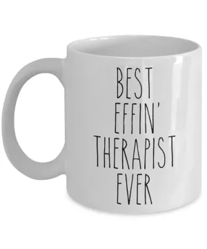 Gift For Therapist Best Effin' Therapist Ever Mug Coffee Cup Funny Coworker Gifts