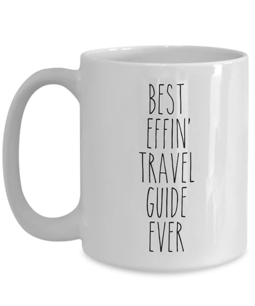 Gift For Travel Guide Best Effin' Travel Guide Ever Mug Coffee Cup Funny Coworker Gifts