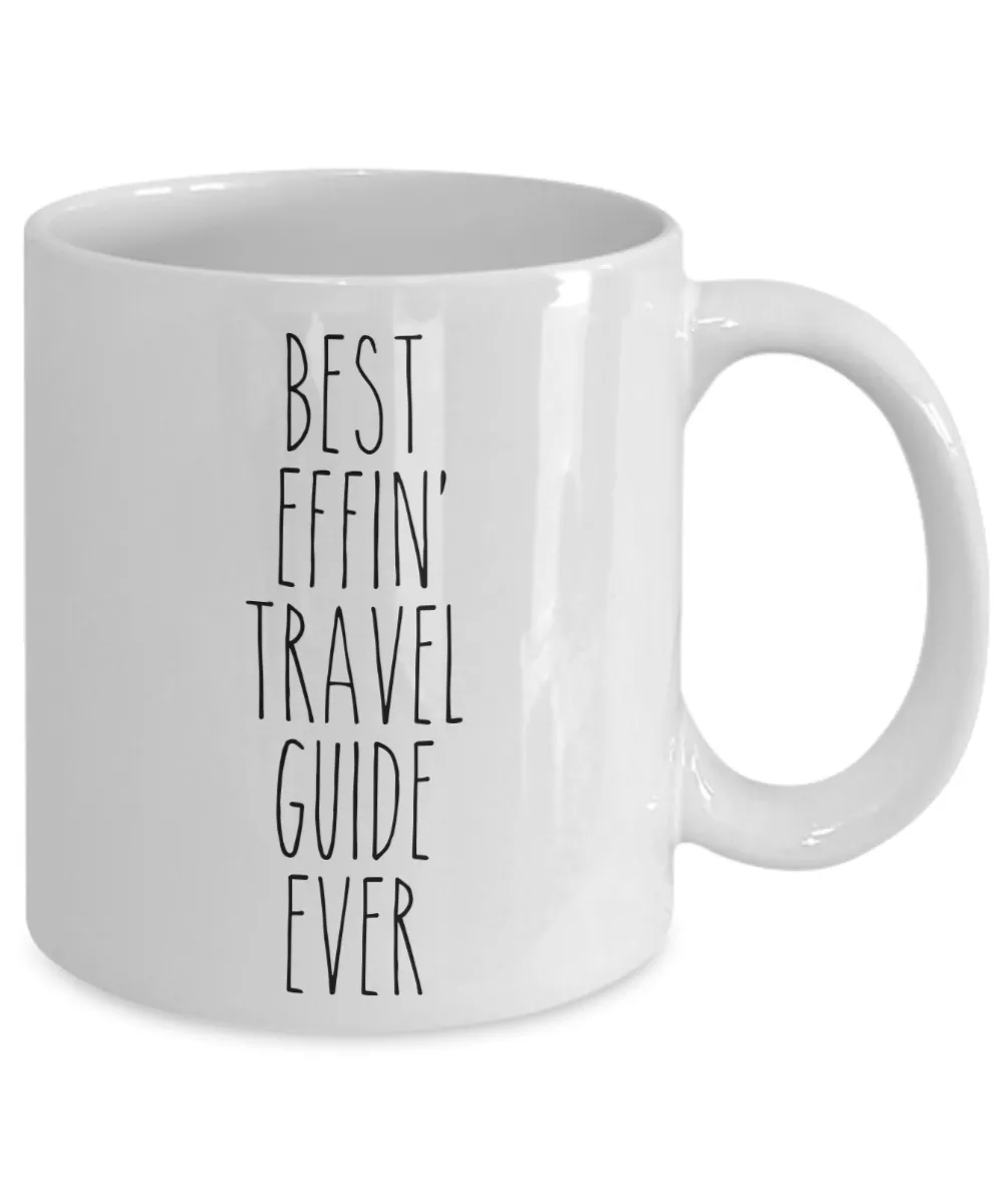 Gift For Travel Guide Best Effin' Travel Guide Ever Mug Coffee Cup Funny Coworker Gifts