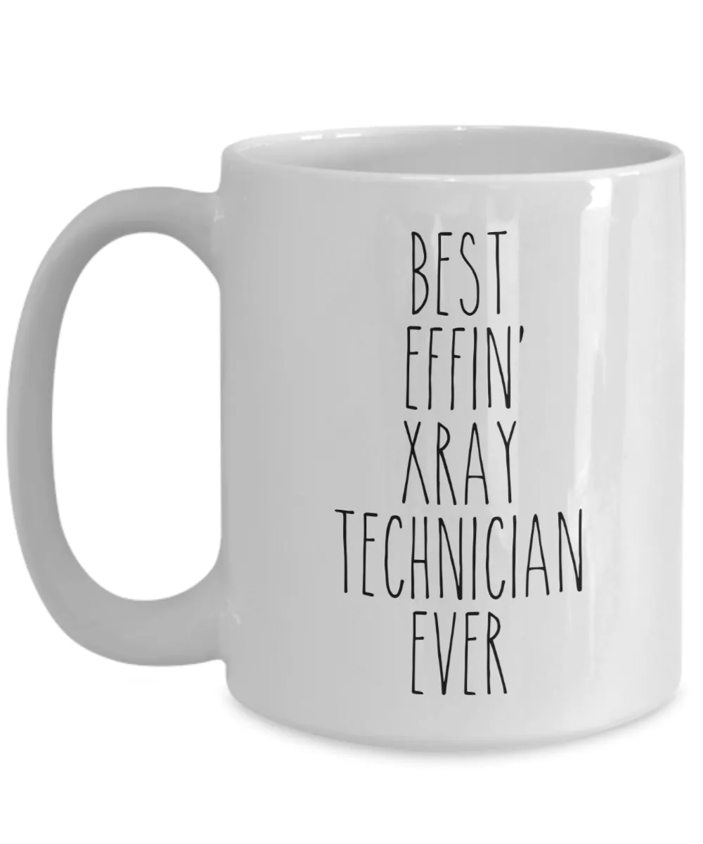 Gift For X Ray Technician Best Effin' X Ray Technician Ever Mug Coffee Cup Funny Coworker Gifts