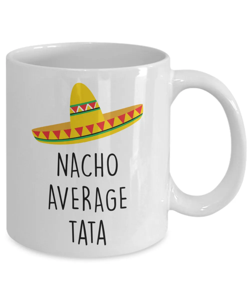 Gifts for Tata, Tata Gift, Tata Mug, Gift From Grandkids, Nacho Average Tata Coffee Cup