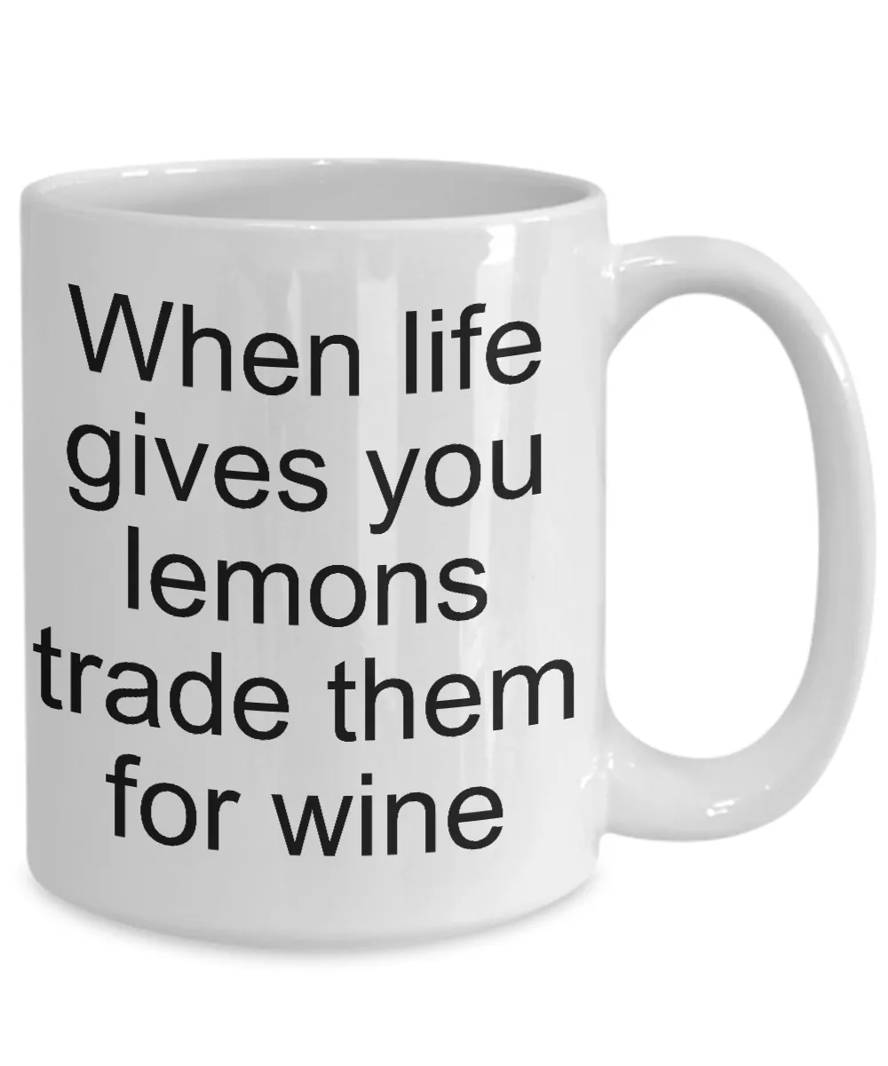 Gifts for Wine Makers Coffee Mug - When Life Gives You Lemons Trade Them for Wine Funny Ceramic Coffee Cup