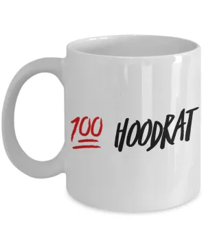 Hoodrats - Hoodrat Stuff - Hoodrat Things - 100% Hoodrat Coffee Mug - Cash Me Outside How Bow Dah