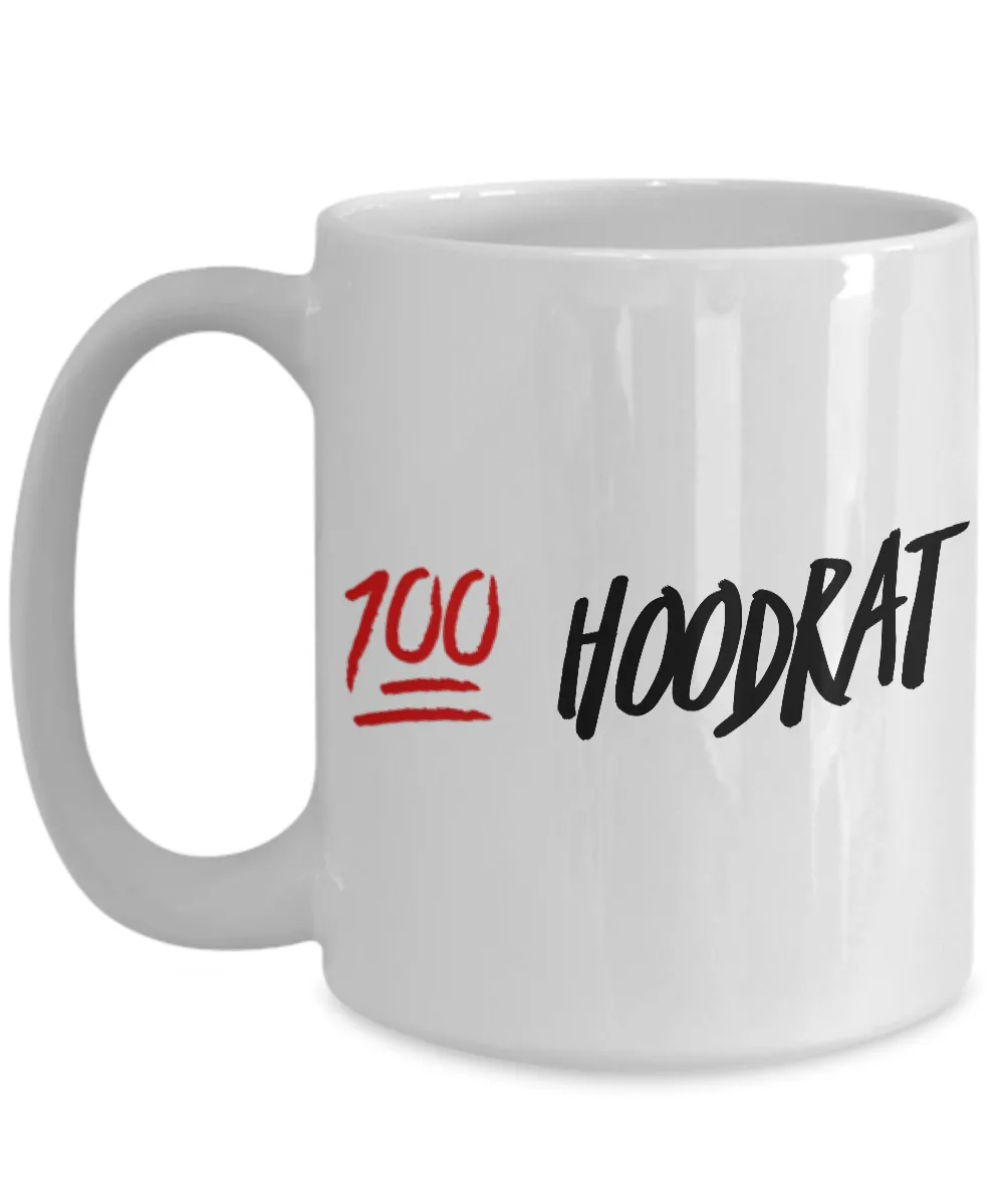 Hoodrats - Hoodrat Stuff - Hoodrat Things - 100% Hoodrat Coffee Mug - Cash Me Outside How Bow Dah