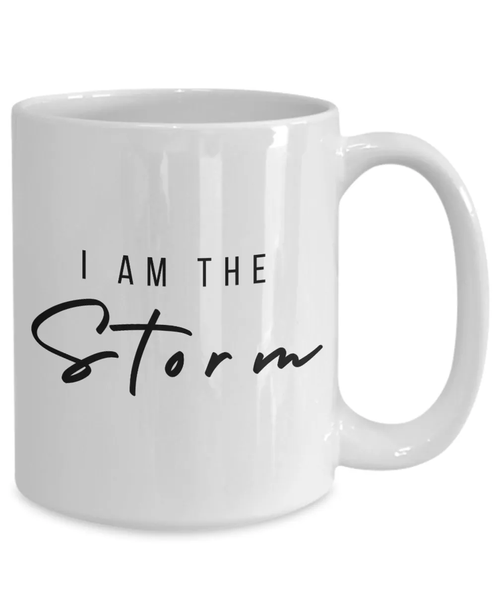 I Am the Storm Mug, I Am the Storm, Withstand the Storm, I Am the Storm Quote, Self Love Mug, Coffee Cup