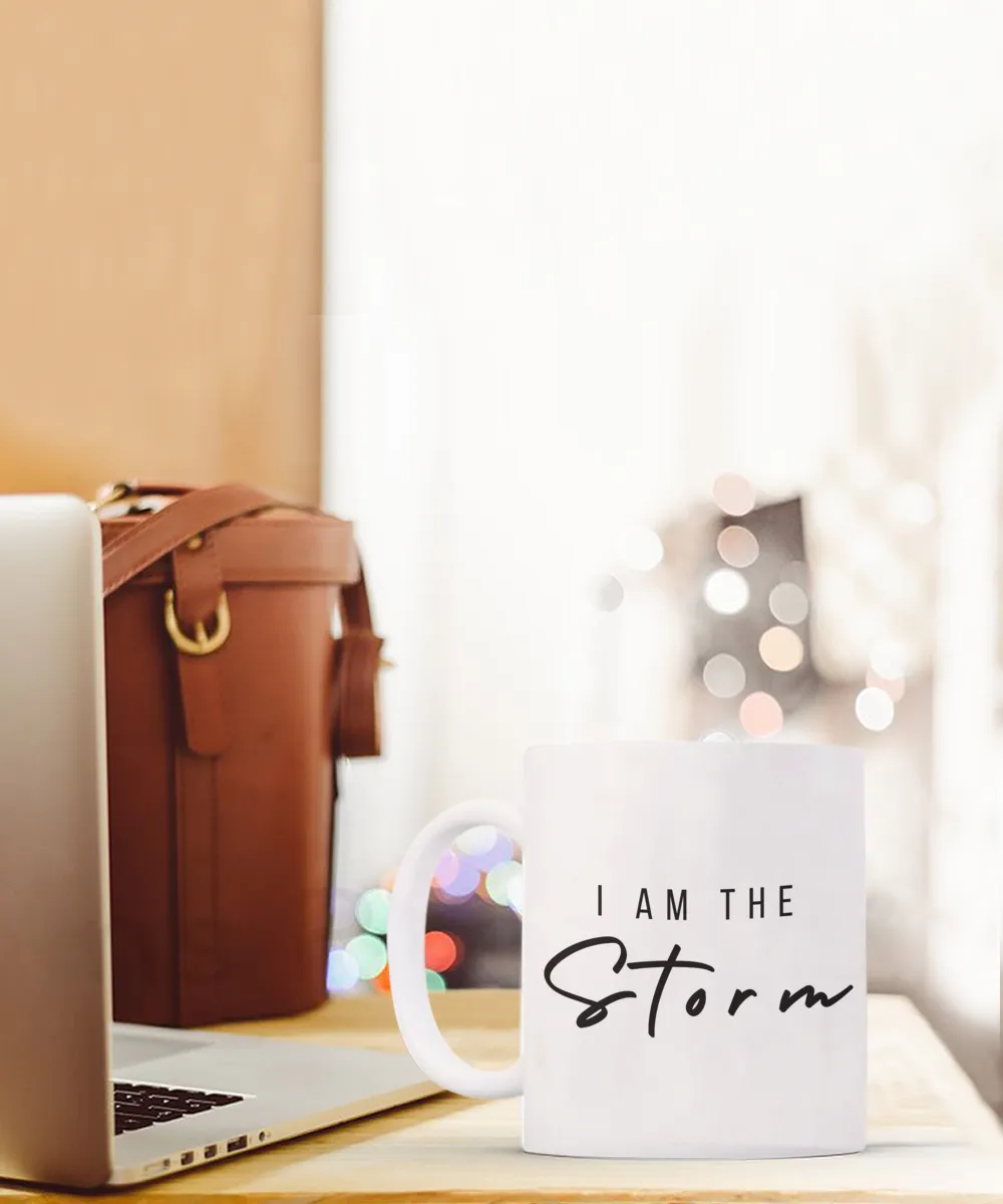 I Am the Storm Mug, I Am the Storm, Withstand the Storm, I Am the Storm Quote, Self Love Mug, Coffee Cup