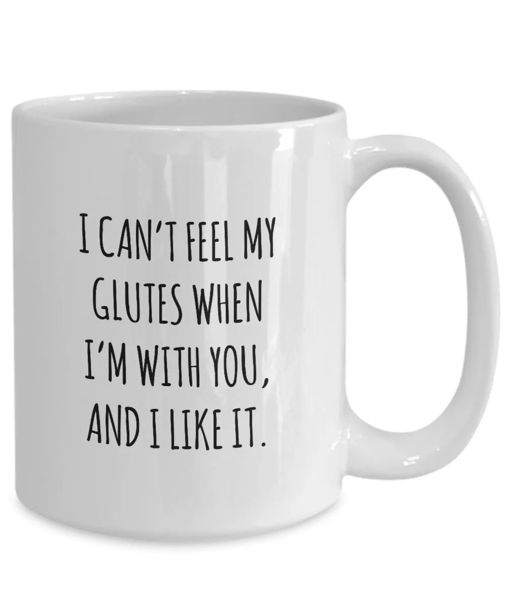 I Can't Feel My Glutes Workout Mug Coffee Cup Funny Gift