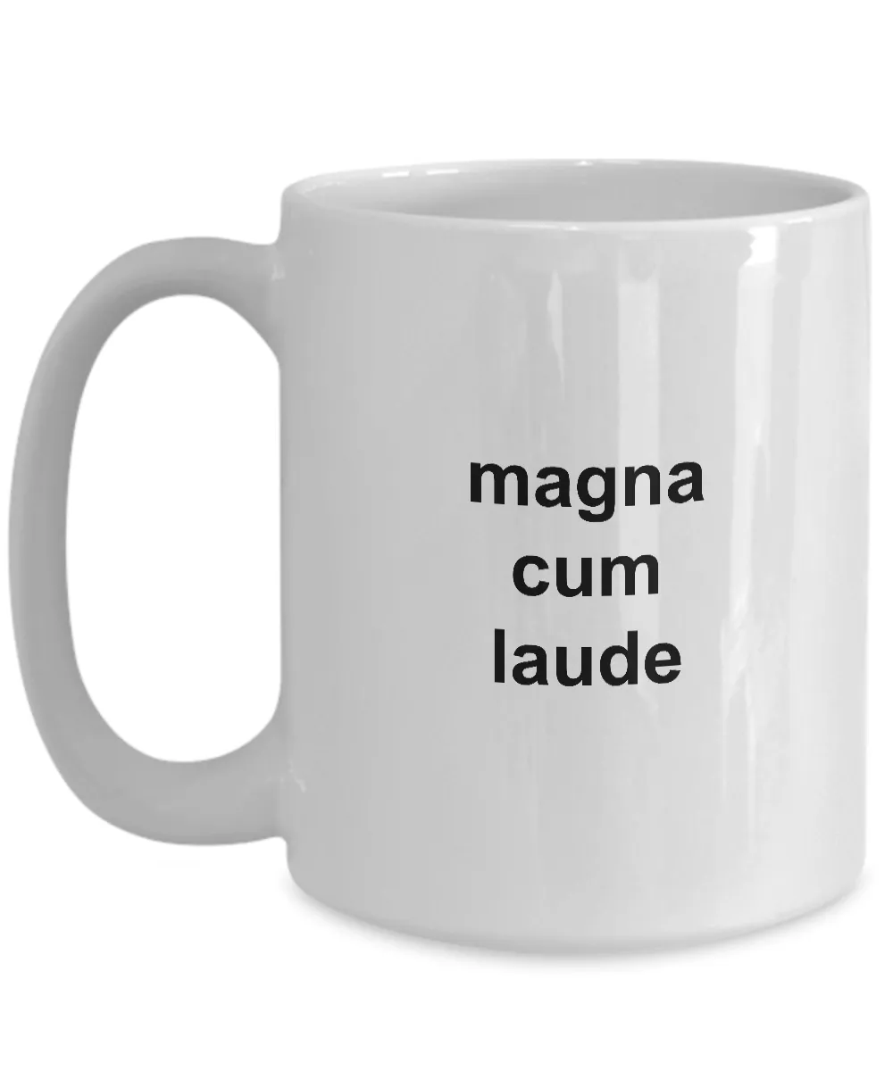 I Graduated College with Honors Graduation Mug - Magna Cum Laude Ceramic Coffee Cup Gift