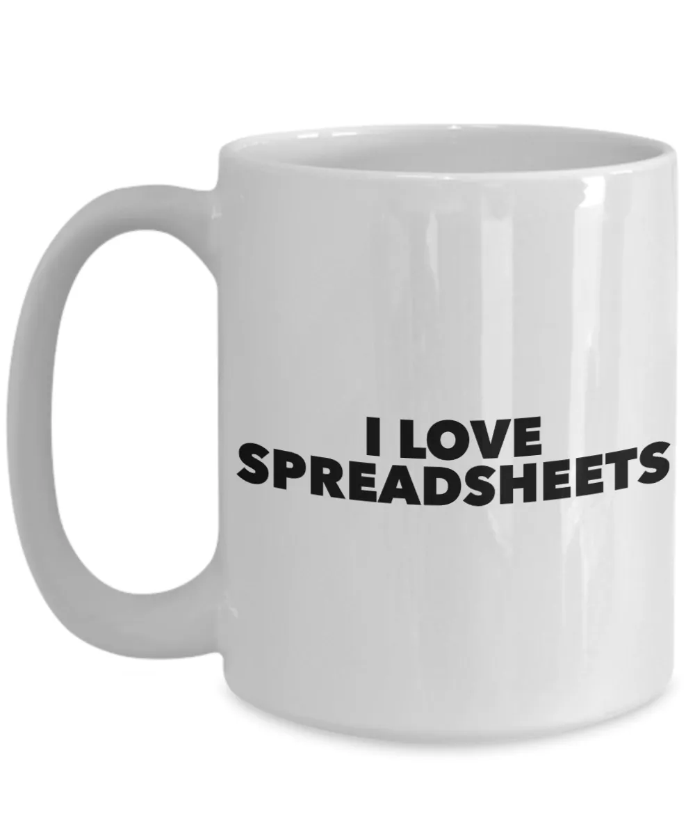 I Love Spreadsheets Mug Funny Ceramic Coffee Cup