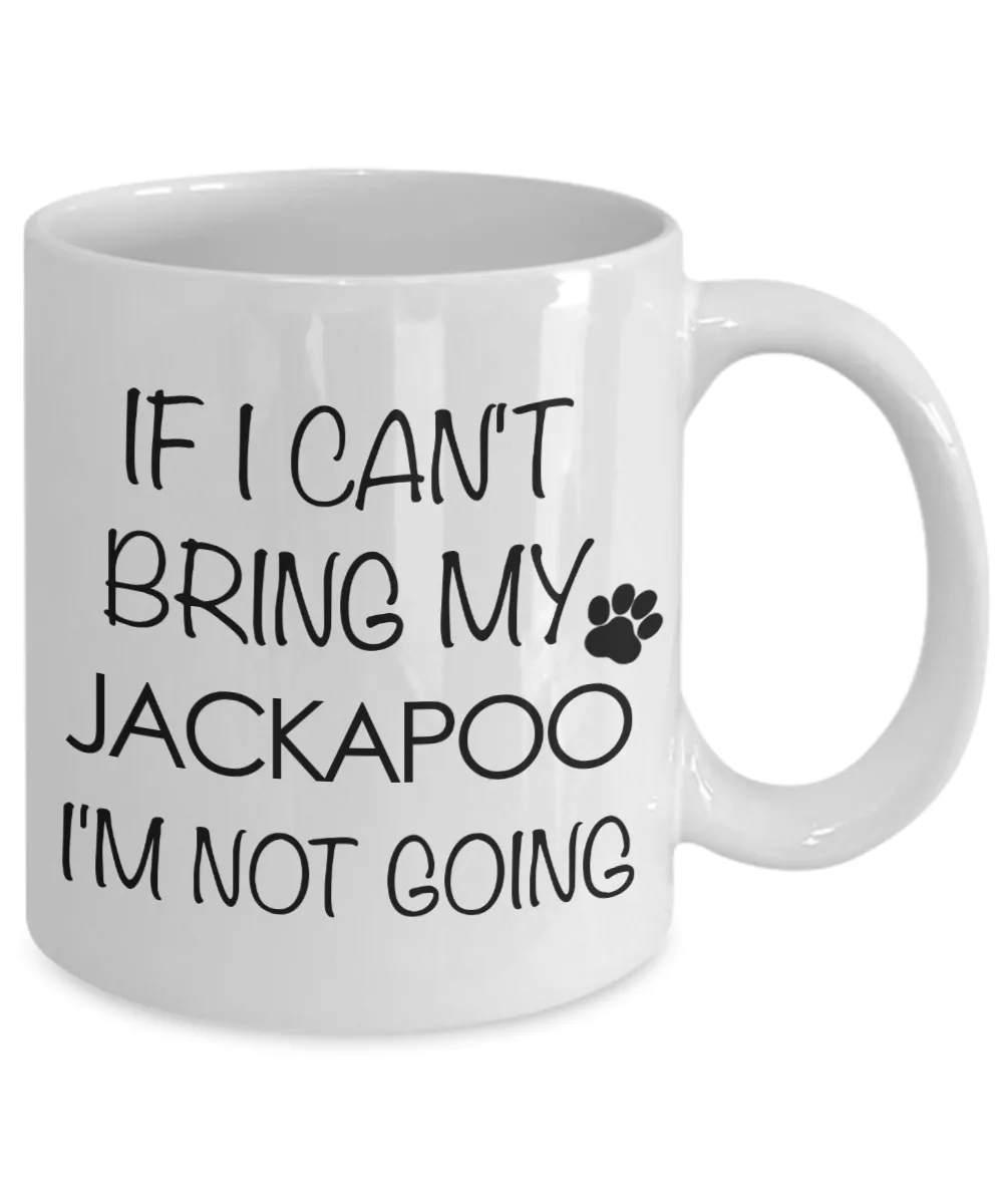 Jackapoo Dog Gift - If I Can't Bring My Jackapoo I'm Not Going Mug Ceramic Coffee Cup