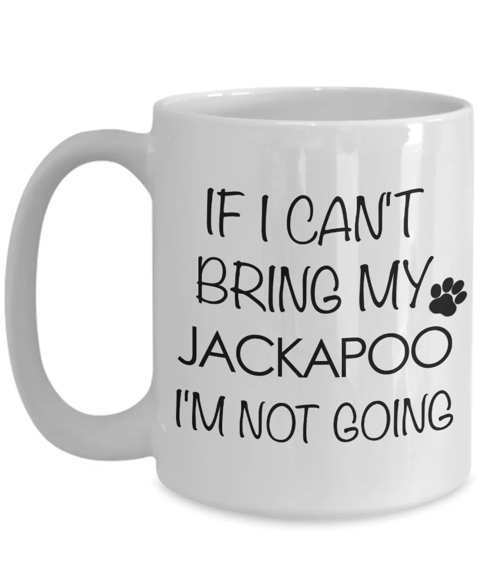 Jackapoo Dog Gift - If I Can't Bring My Jackapoo I'm Not Going Mug Ceramic Coffee Cup