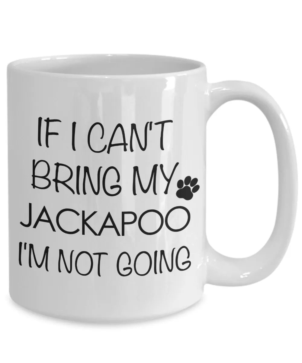Jackapoo Dog Gift - If I Can't Bring My Jackapoo I'm Not Going Mug Ceramic Coffee Cup