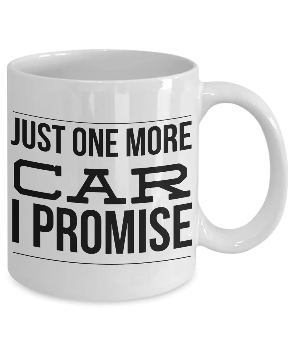 Just One More Car I Promise Collector Mug Ceramic Coffee Cup
