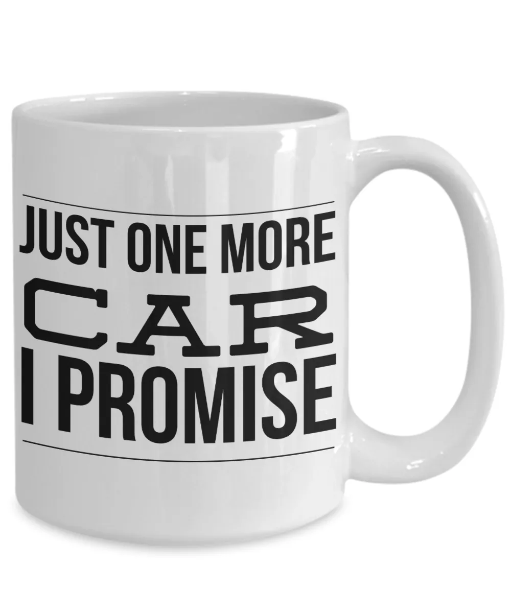 Just One More Car I Promise Collector Mug Ceramic Coffee Cup
