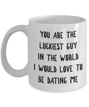 Luckiest Guy in the World Mug Funny Coffee Cup Boyfriend Gift Idea Valentine's Day