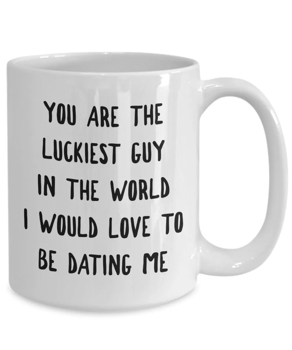 Luckiest Guy in the World Mug Funny Coffee Cup Boyfriend Gift Idea Valentine's Day