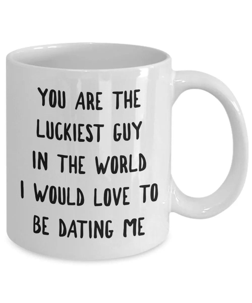 Luckiest Guy in the World Mug Funny Coffee Cup Boyfriend Gift Idea Valentine's Day