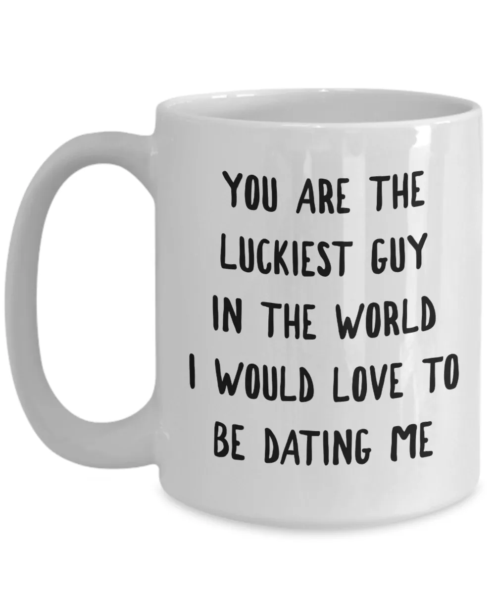 Luckiest Guy in the World Mug Funny Coffee Cup Boyfriend Gift Idea Valentine's Day