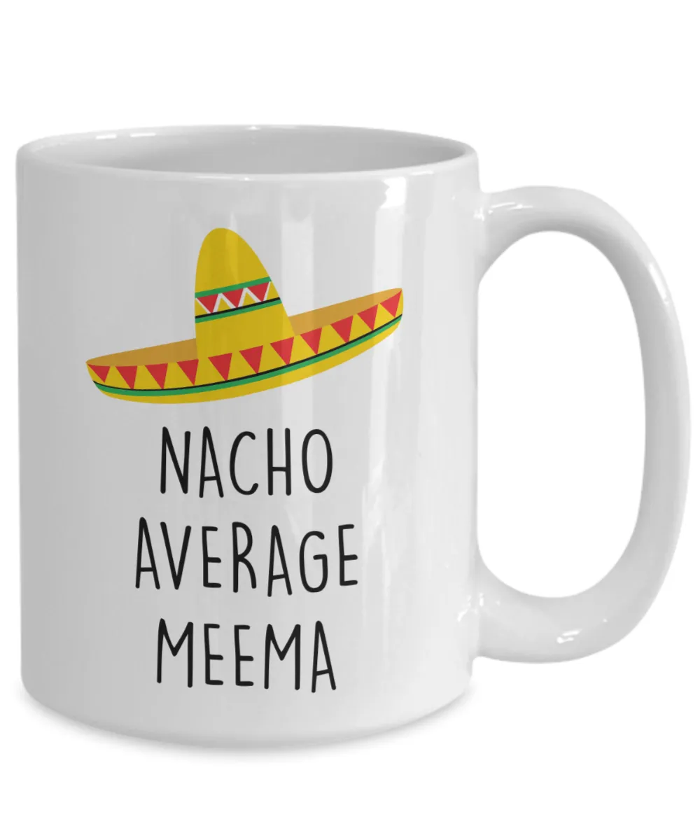 Meema Gift, Meema Mug, Gift From Grandkids, Nacho Average Meema Coffee Cup