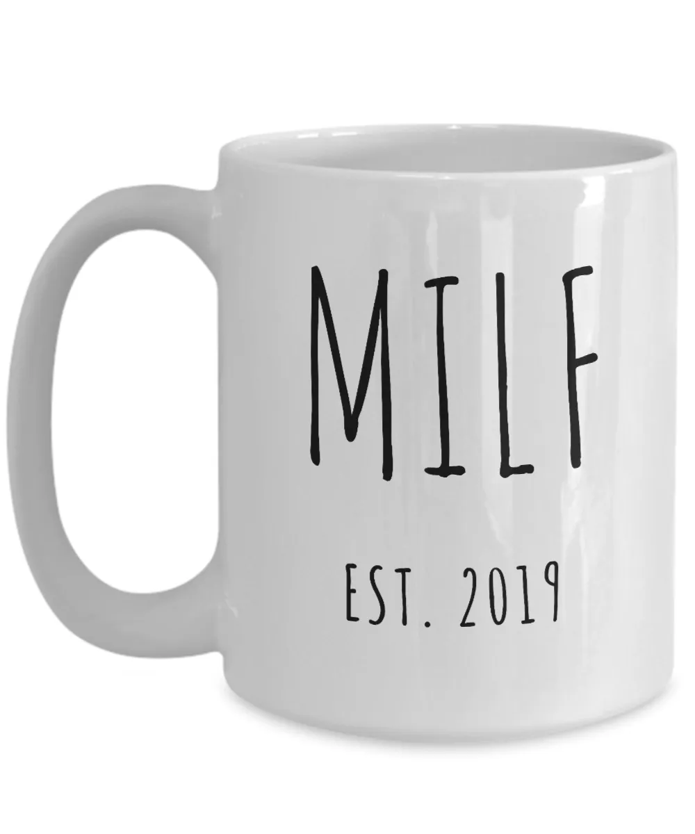 MILF Mug Push Present For New Mom Gifts Funny Mother Coffee Cup Est 2019