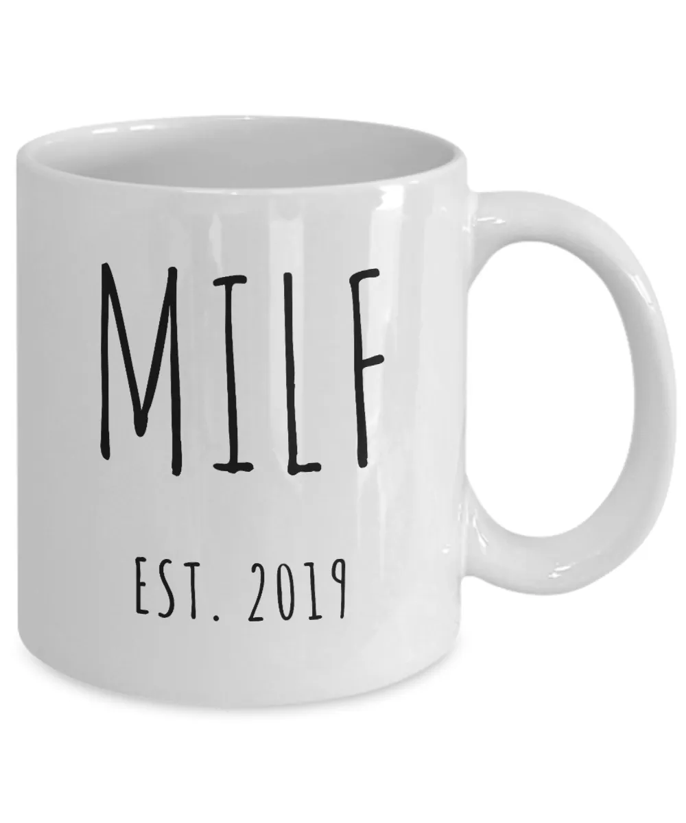 MILF Mug Push Present For New Mom Gifts Funny Mother Coffee Cup Est 2019