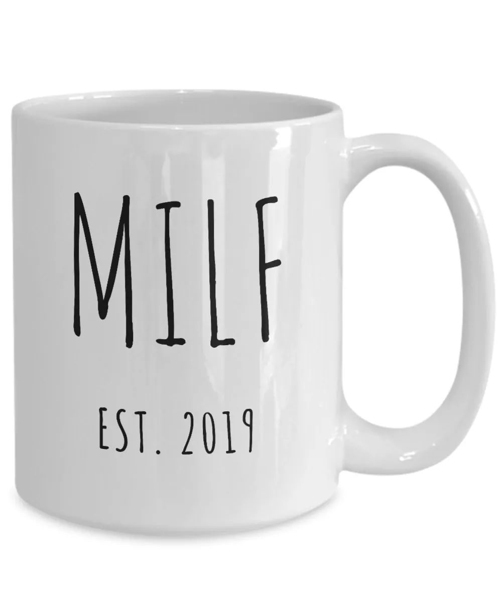 MILF Mug Push Present For New Mom Gifts Funny Mother Coffee Cup Est 2019