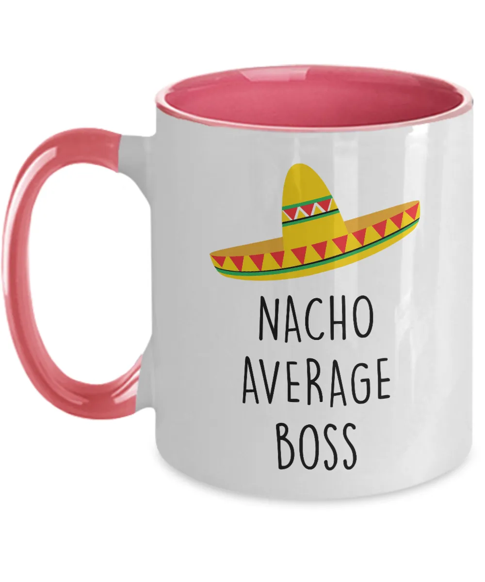 Nacho Average Boss Two-Tone Mug Coffee Cup Funny Gift
