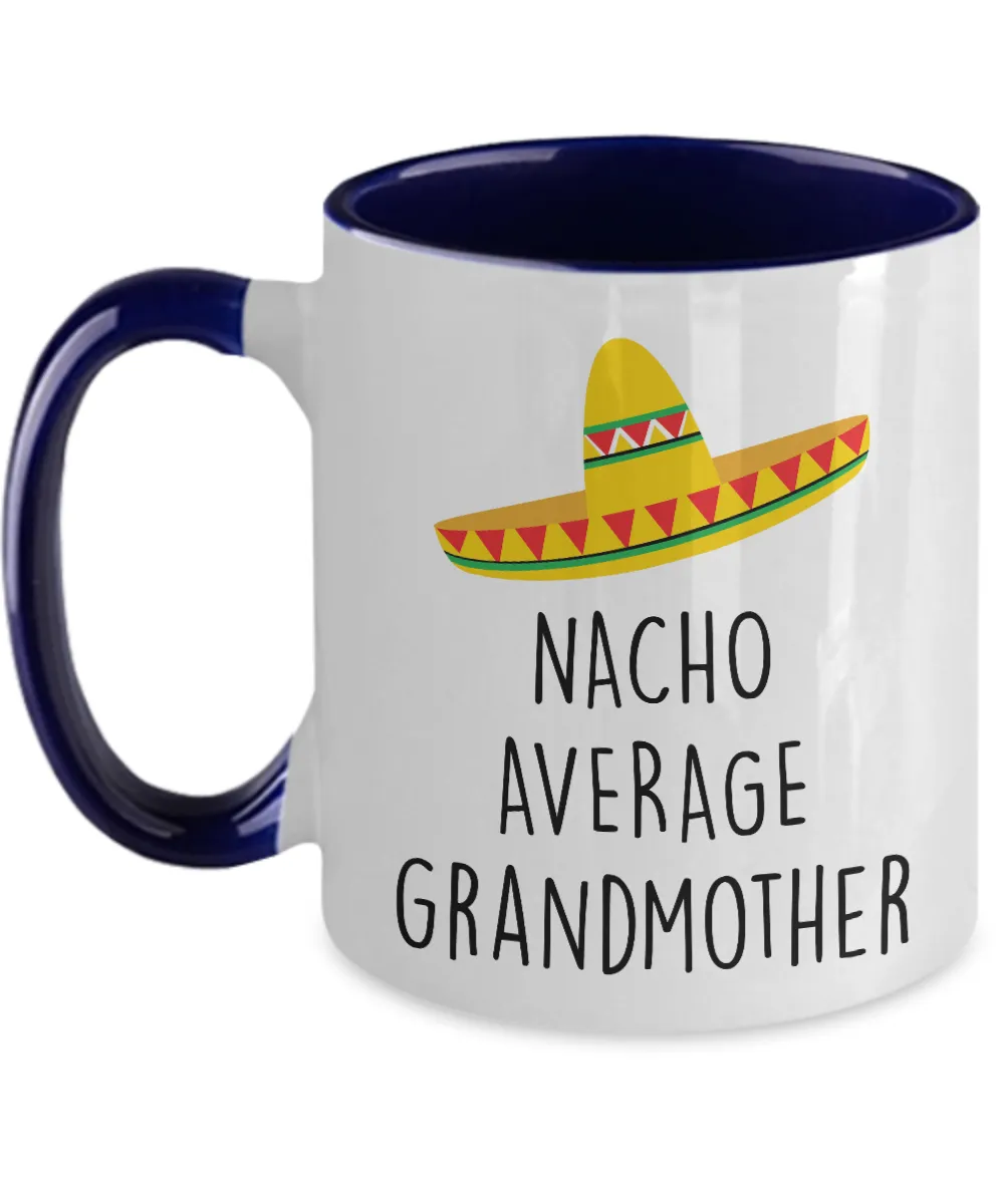 Nacho Average Grandmother Two-Tone Mug Coffee Cup Funny Gift