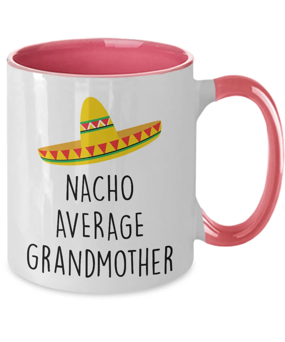 Nacho Average Grandmother Two-Tone Mug Coffee Cup Funny Gift