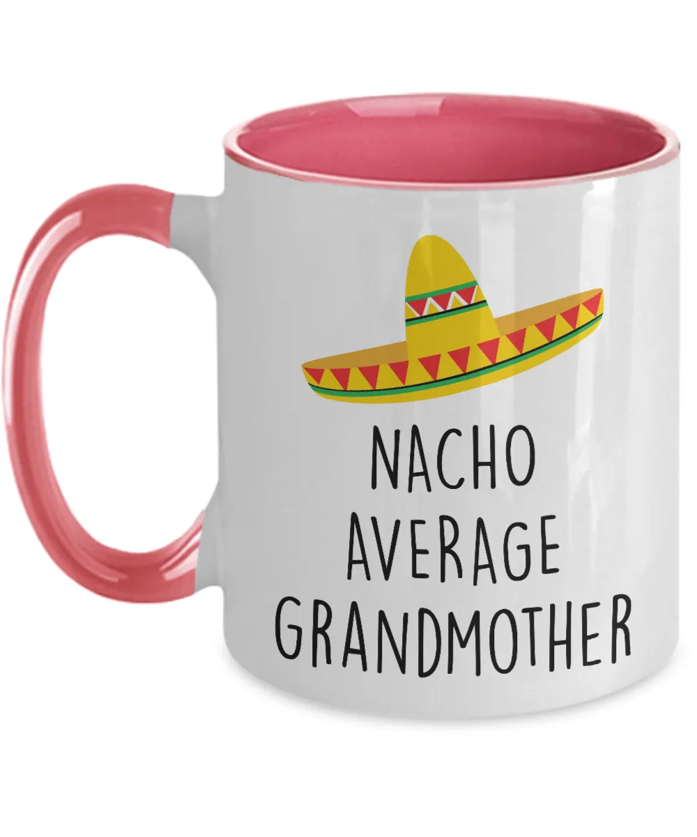 Nacho Average Grandmother Two-Tone Mug Coffee Cup Funny Gift