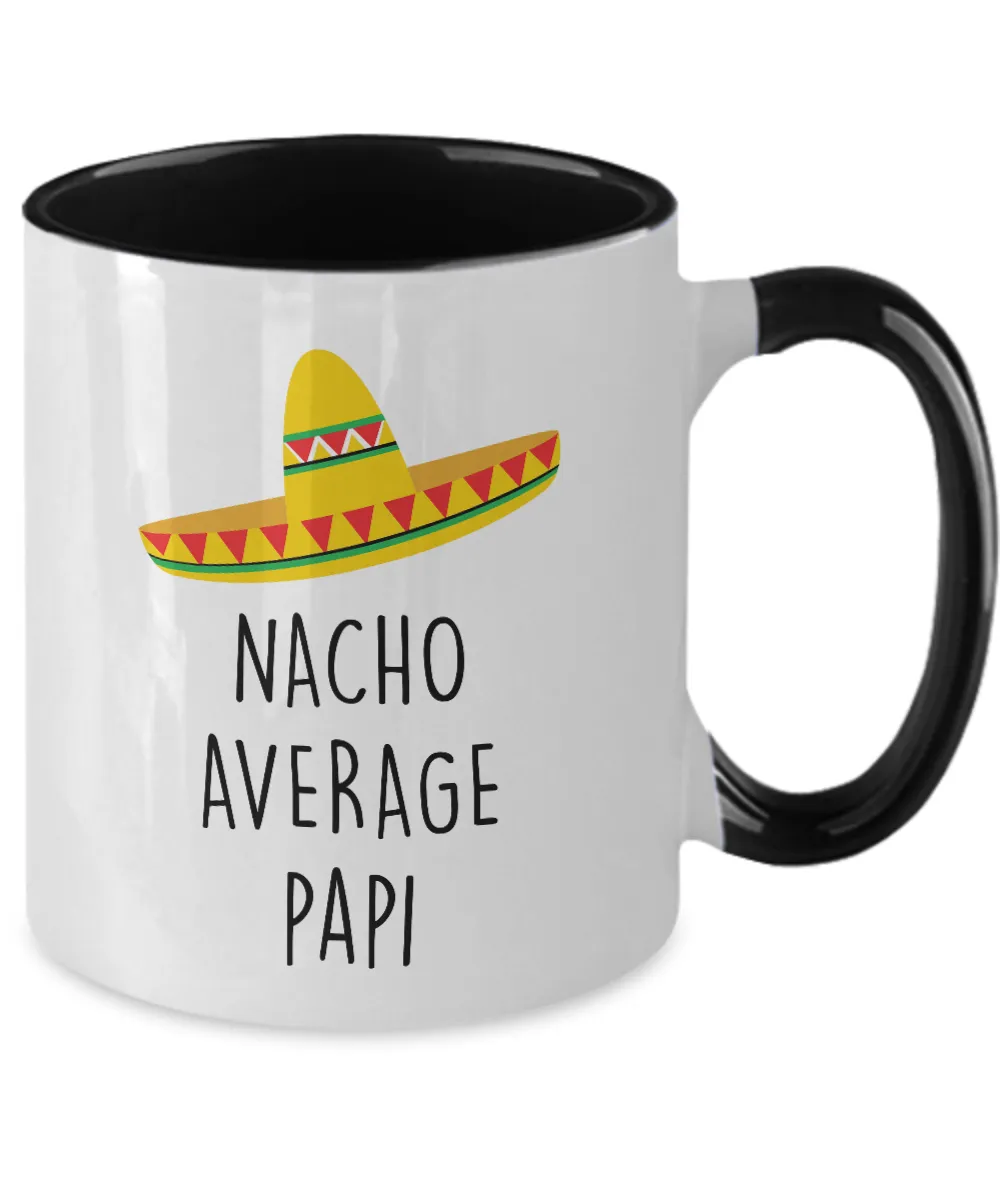 Nacho Average Papi Two-Tone Mug Coffee Cup Funny Gift