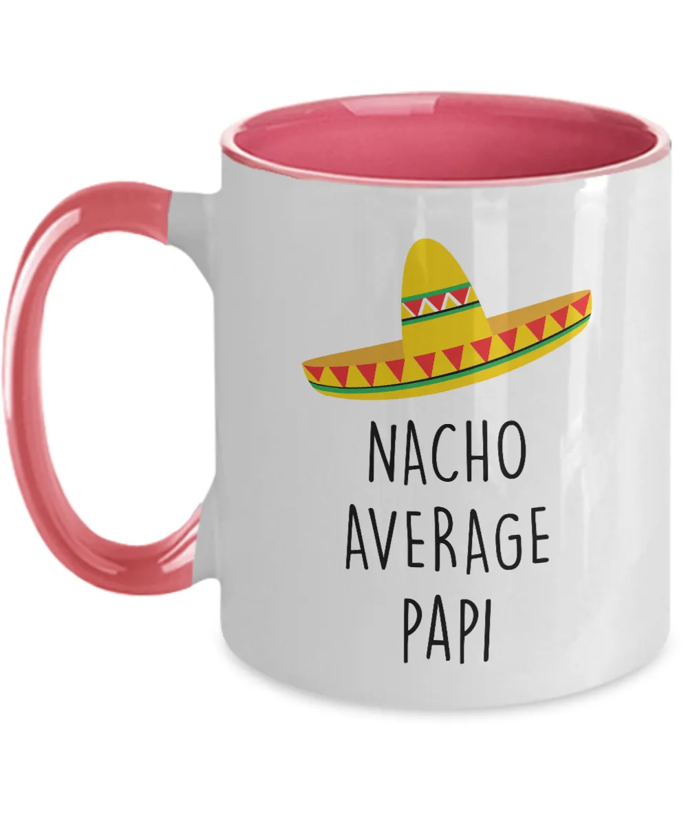 Nacho Average Papi Two-Tone Mug Coffee Cup Funny Gift