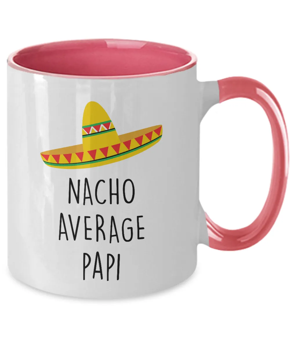 Nacho Average Papi Two-Tone Mug Coffee Cup Funny Gift