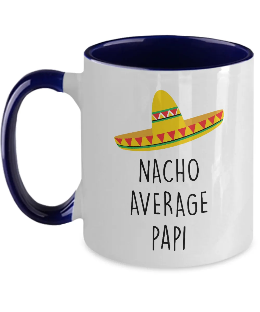 Nacho Average Papi Two-Tone Mug Coffee Cup Funny Gift