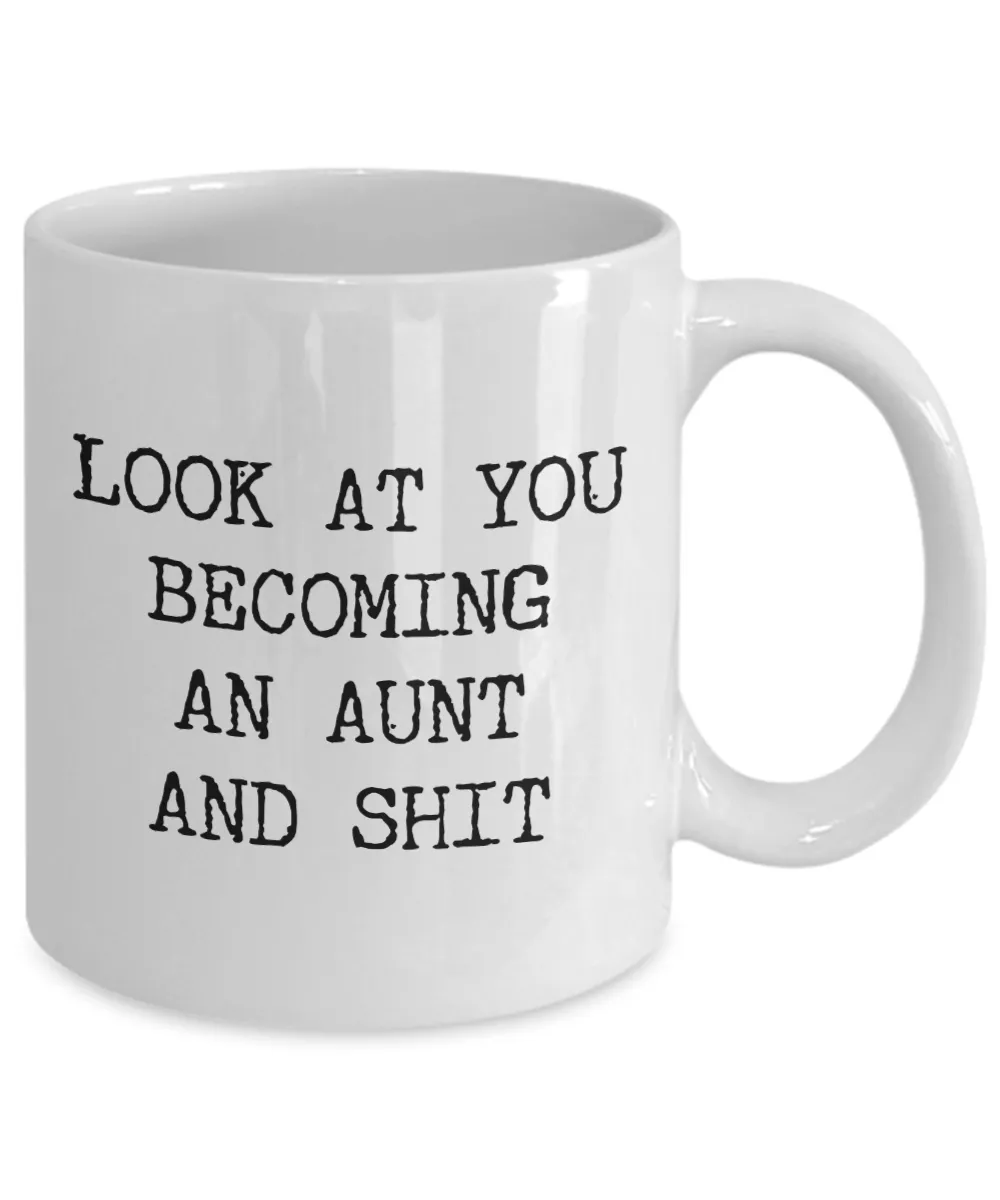 New Aunt Reveal Mug Future Auntie Gift Expecting Aunt To Be Funny Gift for New Aunt Look at You Becoming an Aunt Coffee Cup