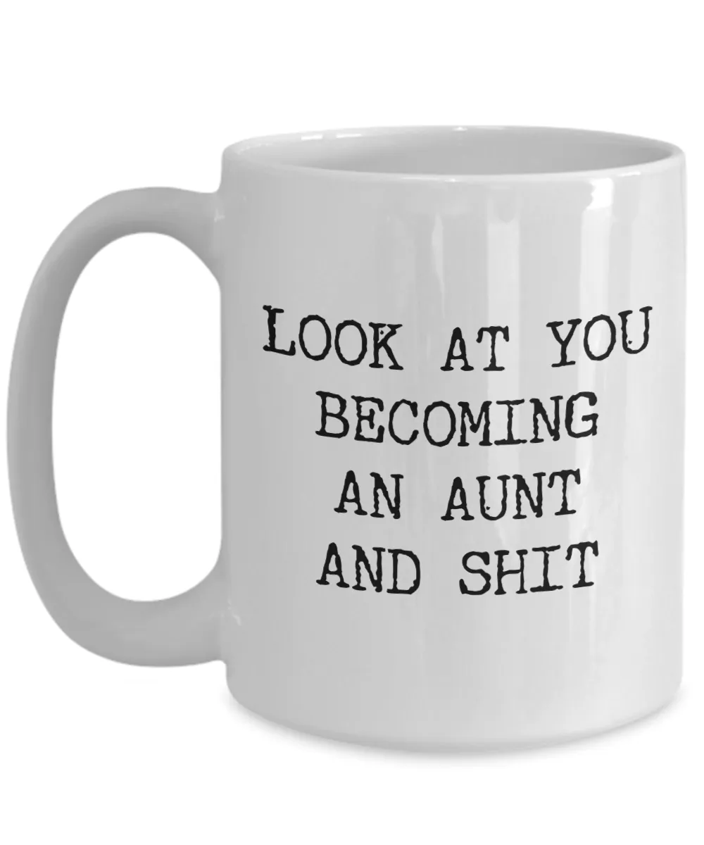 New Aunt Reveal Mug Future Auntie Gift Expecting Aunt To Be Funny Gift for New Aunt Look at You Becoming an Aunt Coffee Cup