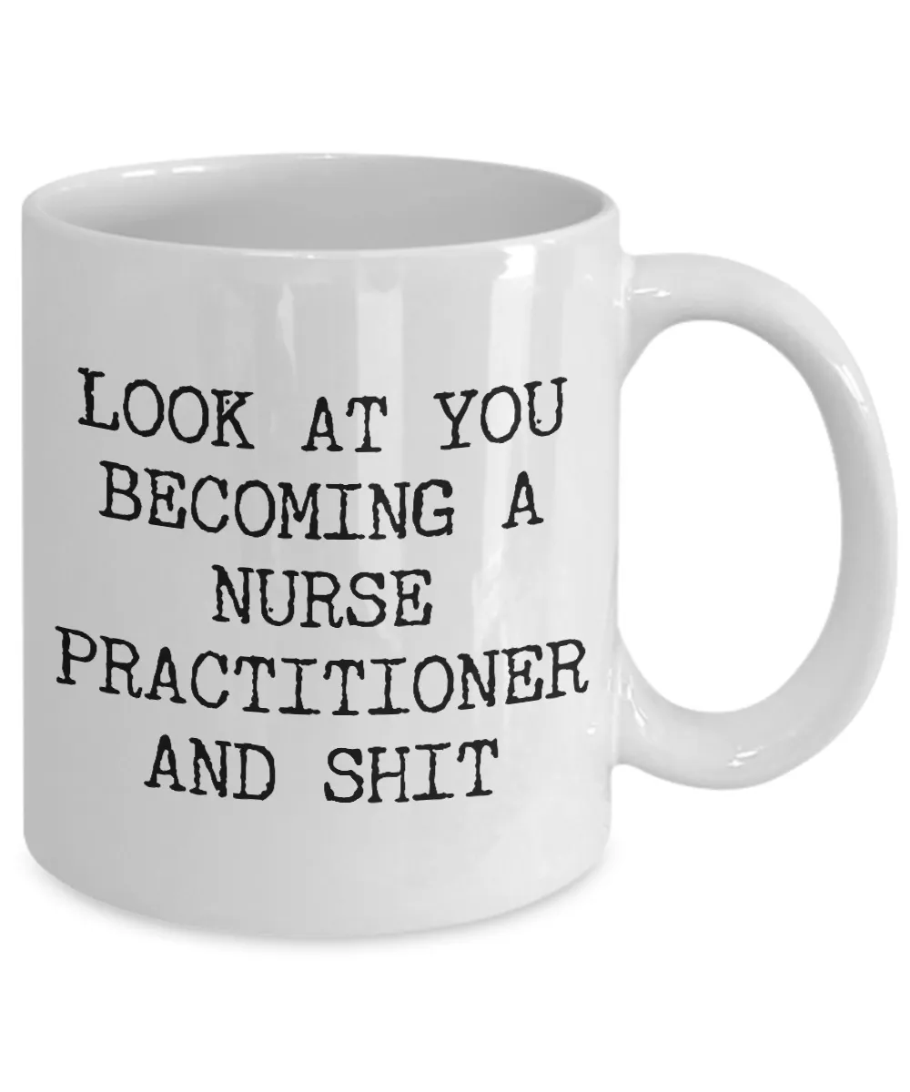 Nurse Practitioner Graduation Gifts New Nurse Practitioner Mug NP Degree Program Grad Nurse Practitioner Congrats Coffee Cup Look at You Mug NP Certificate