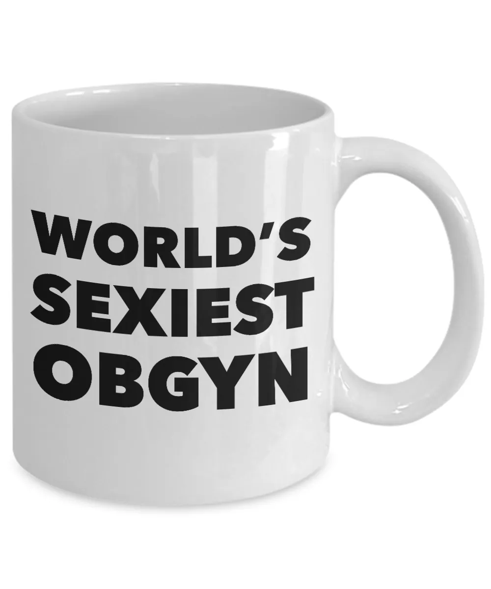 OBGYN Coffee Mug World's Sexiest OBGYN Mug Coffee Cup