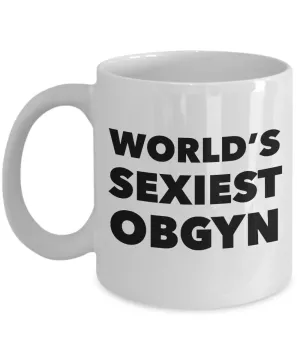 OBGYN Coffee Mug World's Sexiest OBGYN Mug Coffee Cup