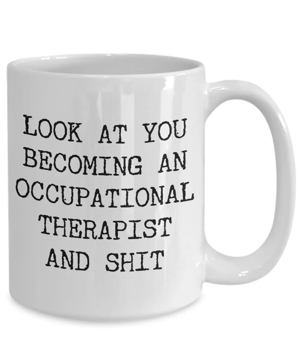 Occupational Therapy Gift Look At You Coffee Mug OT Gift Occupational Therapist Graduation Gift For OT Funny OT Cup