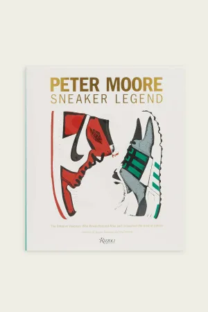 Peter Moore: Sneaker Legend